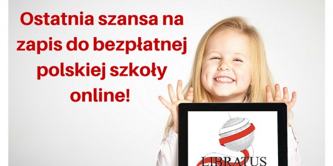 Język polski dla dzieci – ostatnia szansa na zapis do bezpłatnej polskiej szkoły !